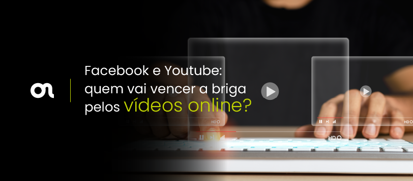 Facebook e Youtube: quem vai vencer a briga pelos vídeos online?