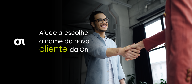 Ajude a escolher o nome do novo cliente da On