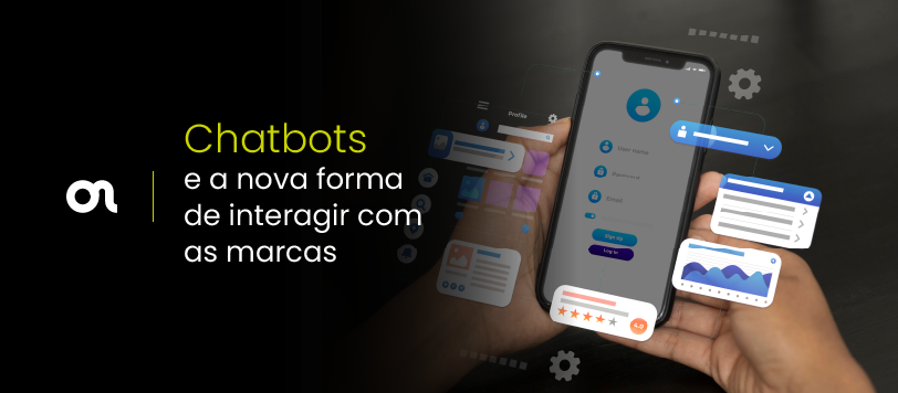 Chatbots e a nova forma de interagir com as marcas