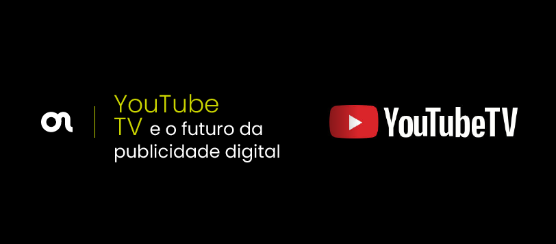 YouTube TV e o futuro da publicidade digital