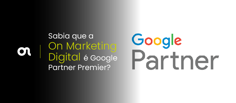 Sabia que a On Marketing Digital é Google Partner Premier?