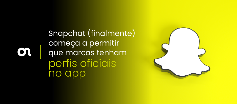 Snapchat (finalmente) começa a permitir que marcas tenham perfis oficiais no app