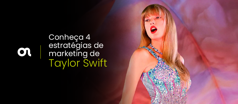 Conheça 4 estratégias de marketing de Taylor Swift